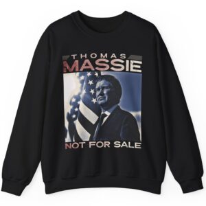 Thomas Massie Not For Sale Crewneck Sweatshirt