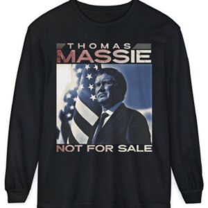 Thomas Massie Not For Sale Long Sleeve T-Shirt