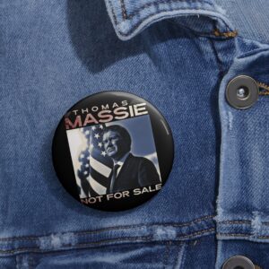 Thomas Massie Not For Sale Pin Buttons