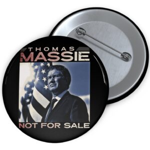 Thomas Massie Not For Sale Pin Buttons