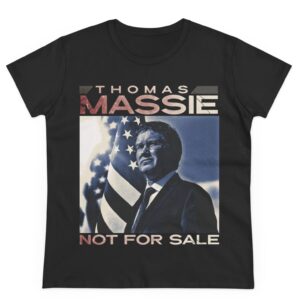 Thomas Massie Not For Sale Women's T-Shirt
